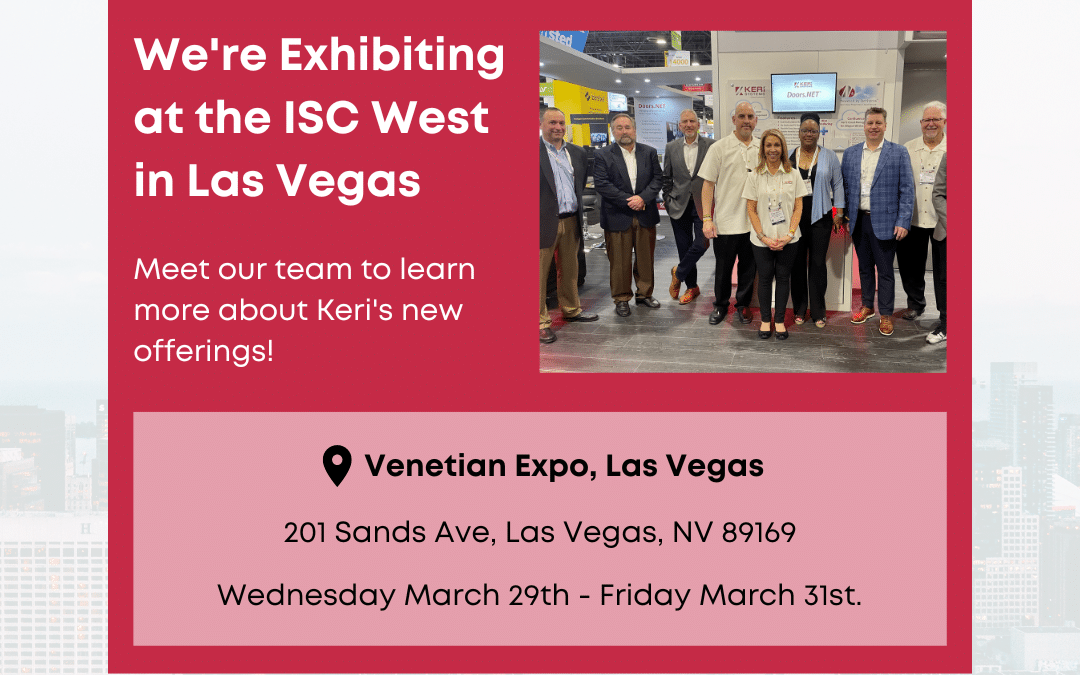 Keri Systems Is Excited To Be Exhibiting At ISC West